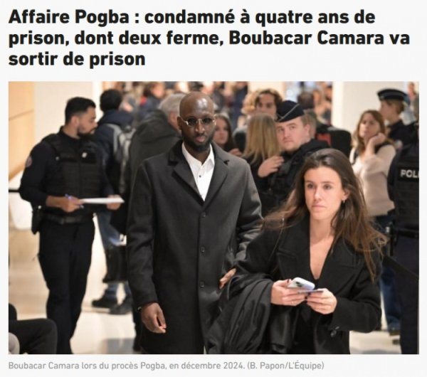 L Equipe: Boubacar Kamara, người bị kết án 4 năm tù trong ＂vụ Pogba＂, sẽ ra tù vào ngày 21